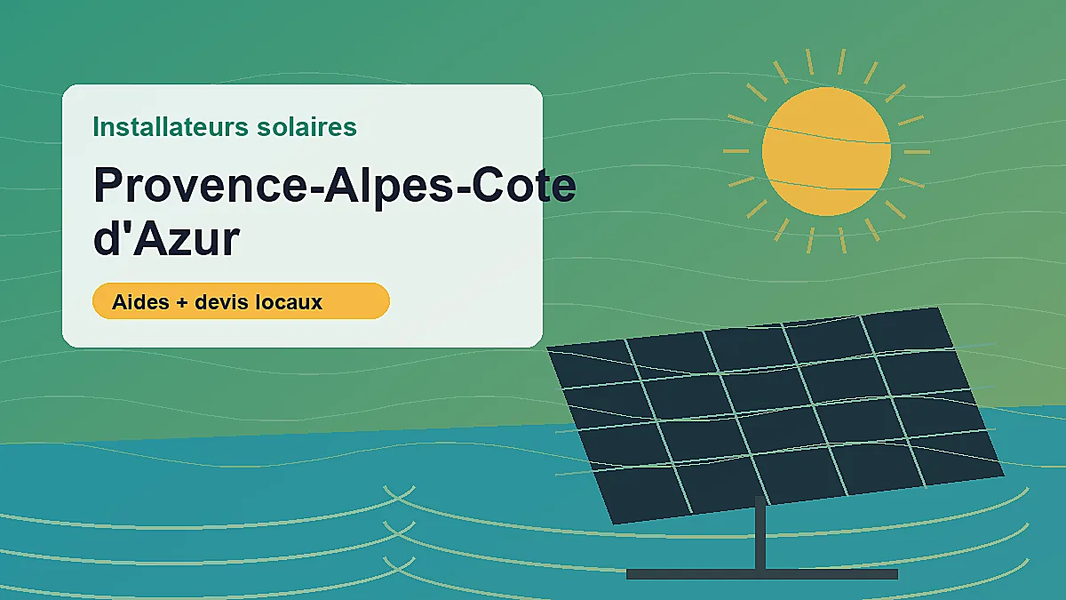 Installateurs solaires et aides photovoltaiques en Provence-Alpes-Cote d'Azur